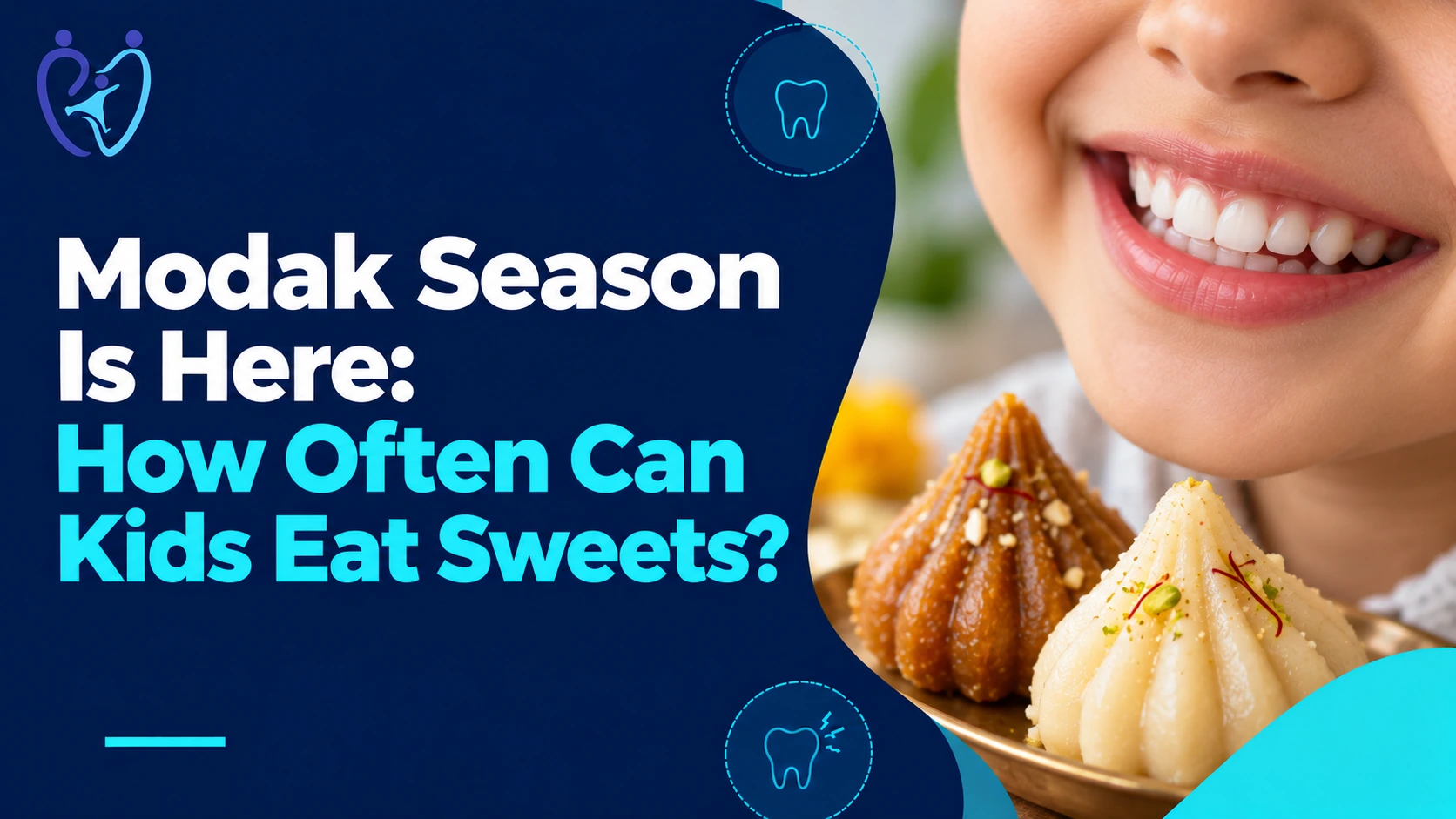 Modak Season Is Here: How Often Can Kids Eat Sweets Without Constantly Feeding Cavities?