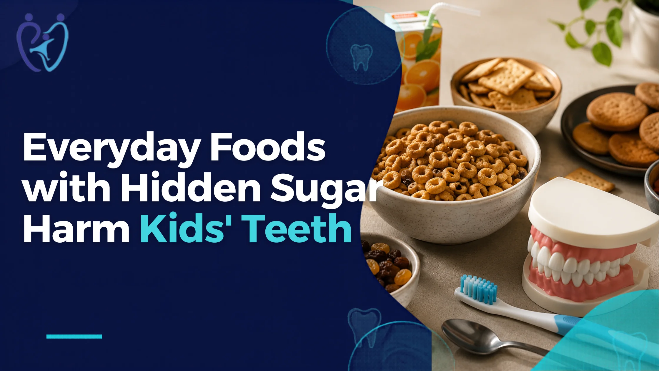 The Hidden Sugar In Everyday Foods That Is Damaging Your Childs Teeth