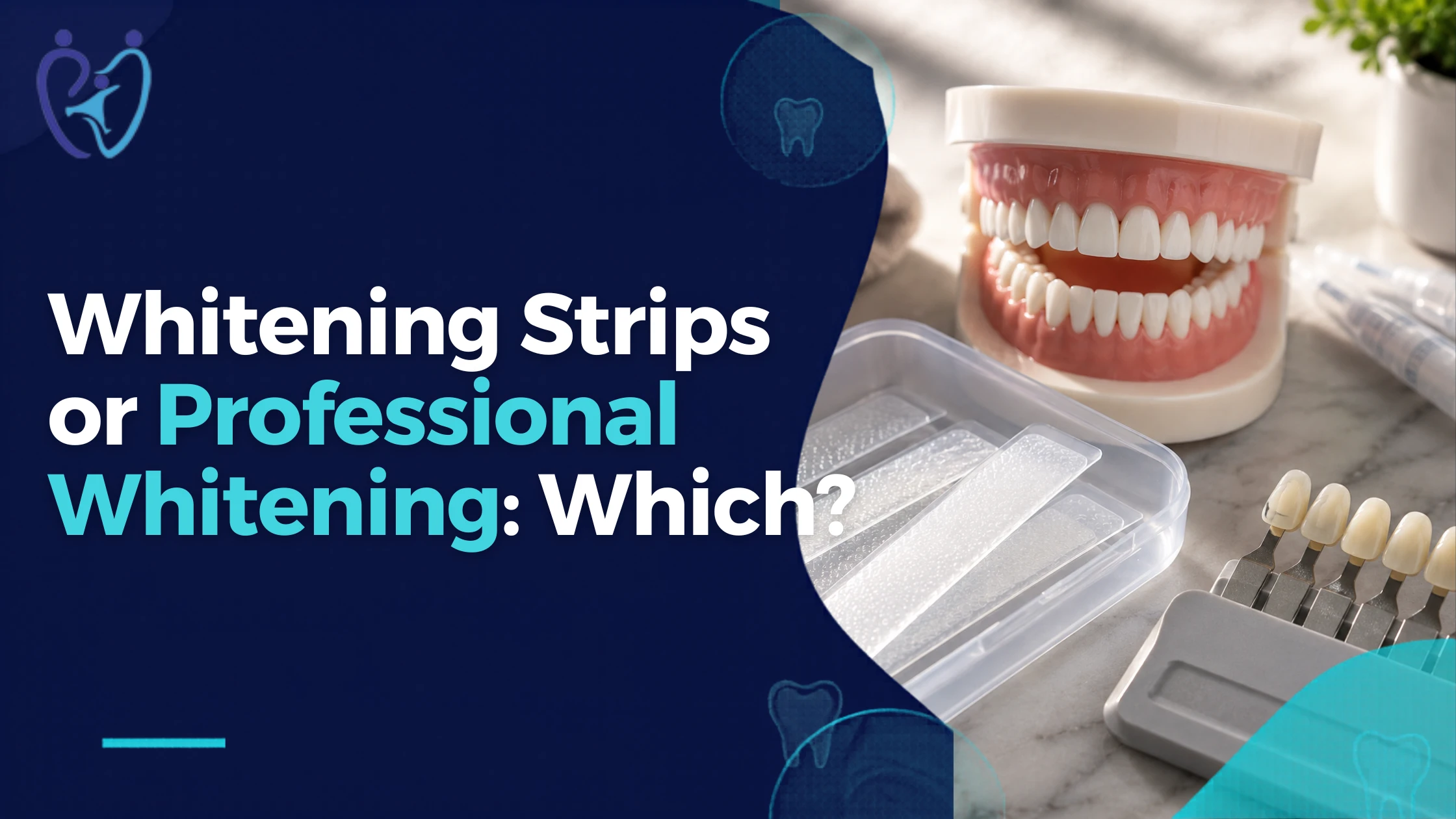 Whitening Strips or Professional Whitening: Which One Is Right for Your Teeth?